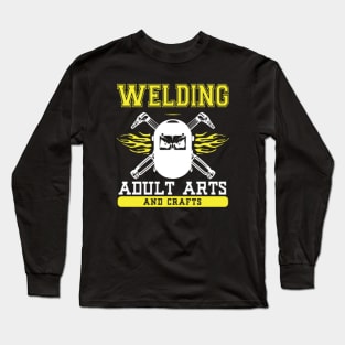 Welding: Adults Arts and Crafts Long Sleeve T-Shirt